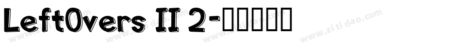 LeftOvers II 2字体转换